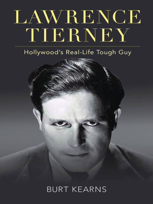 Title details for Lawrence Tierney by Burt Kearns - Available